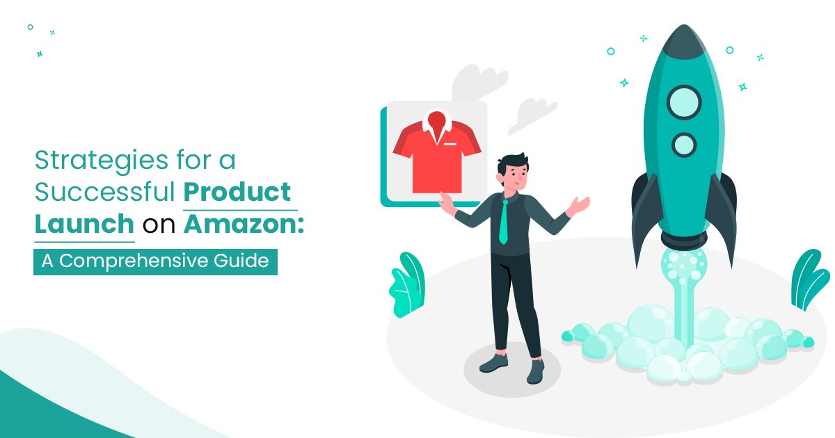  how to launch a product on amazon