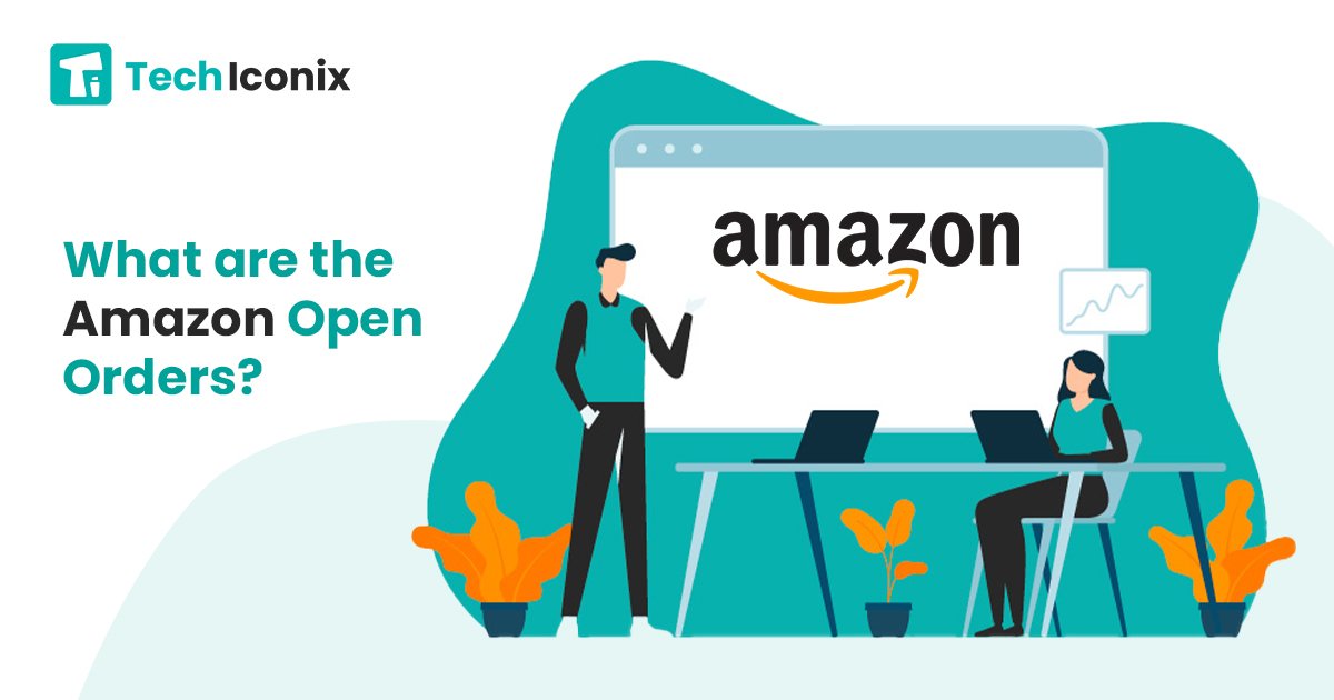 What are the Amazon Open Orders