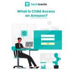 Amazon Child Access